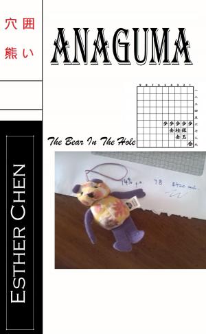Cover of the book Bear In The Hole: Anaguma by Esther Chen