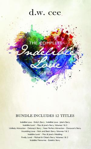 Book cover of The Complete Indelible Love Series