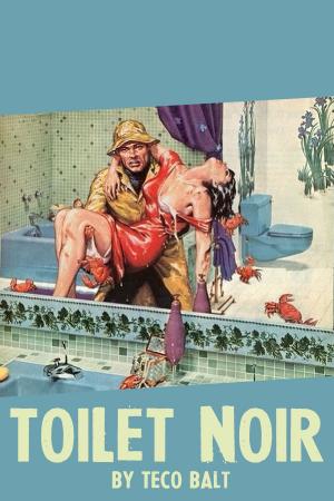 Cover of the book Toilet Noir by Gianfranco Mammi