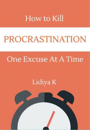 Cover of the book How to Kill Procrastination One Excuse at a Time by 馬浩