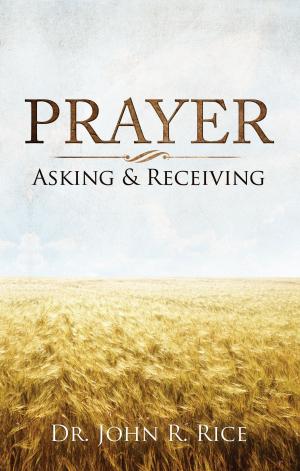 Cover of the book Prayer: Asking and Receiving by Dr. John N. Hamblin