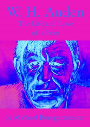 Cover of the book W. H. Auden, The Life and Love of a Poet by A.L.HARLOW