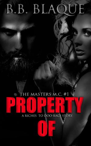 Cover of the book The Masters M.C. #1-Property Of by Persephone Rouge
