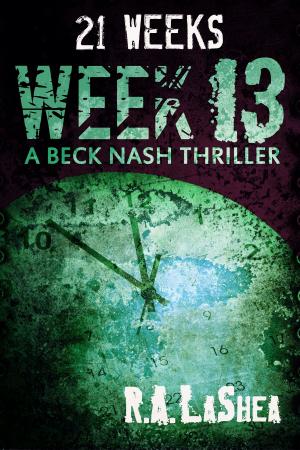 Cover of the book 21 Weeks: Week 13 by Riley LaShea