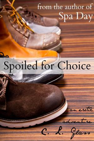 Cover of Spoiled for Choice: An Erotic Adventure