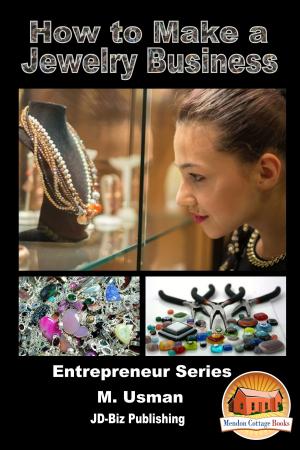 Cover of the book How to Make a Jewelry Business by M. Usman