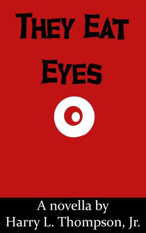 Book cover of They Eat Eyes