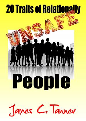 Book cover of 20 Traits Of Relationally UNSAFE People