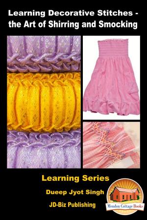 Cover of the book Learning Decorative Stitches: the Art of Shirring and Smocking by K. Bennett