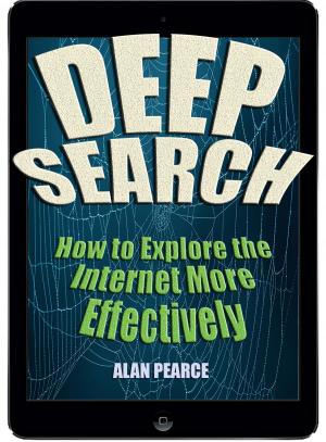 Book cover of Deep Search: How to Explore the Internet More Effectively