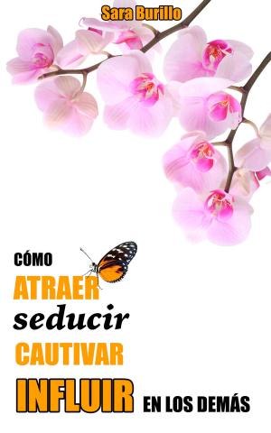 Cover of the book Cómo atraer, seducir, cautivar e influir en los demás by Sakyong Mipham