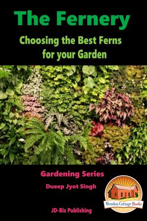 Cover of the book The Fernery: Choosing the Best Ferns for your Garden by M. Naveed