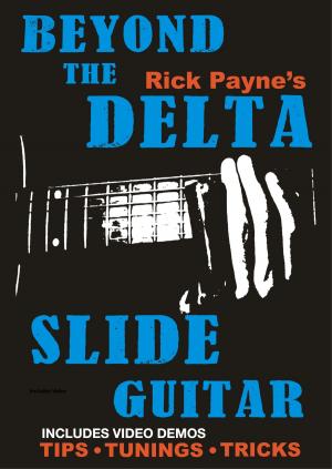 Cover of the book Beyond The Delta Slide Guitar by Rick Payne