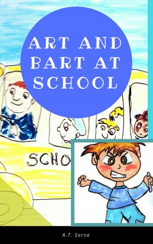 Cover of the book Art and Bart at School - A Children's Book About Bullying (Book Two) by Derek Jeter