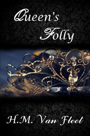 Cover of the book Queen's Folly by A. Marie Kaluza