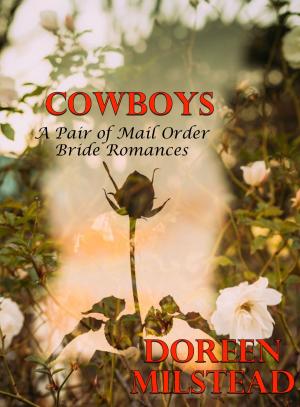 Cover of the book Cowboys: A Pair Of Mail Order Bride Romances by Tara McGinnis