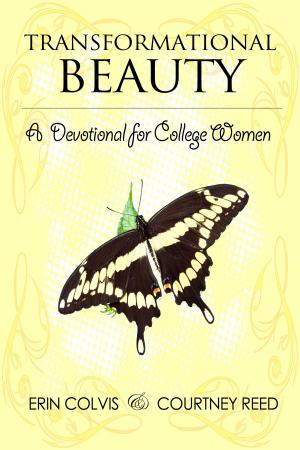Cover of the book Transformational Beauty: A Devotional for College Women by Ivan King