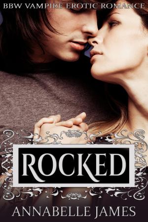 Cover of the book Rocked by Annabelle James