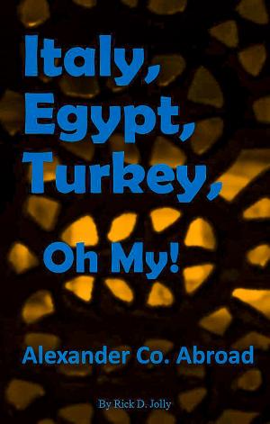 Book cover of Italy, Egypt, Turkey, Oh My!