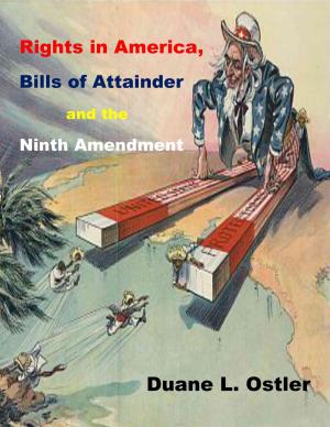 Cover of the book Rights in America, Bills of Attainder and the Ninth Amendment by Duane L. Ostler
