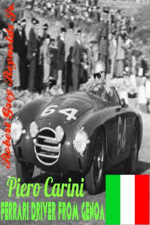 Cover of the book Piero Carini Ferrari Driver From Genoa by Robert Grey Reynolds Jr