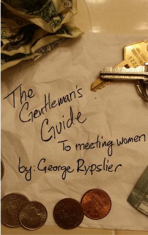 Cover of the book The Gentleman's Guide to Meeting Women by Adetutu Ijose