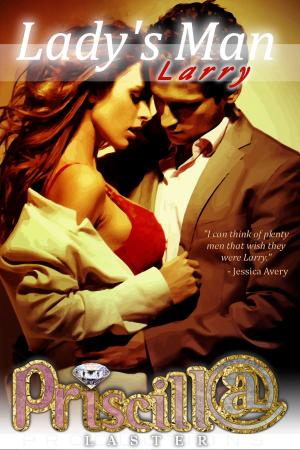 Cover of the book Lady's Man Larry by Priscilla Laster