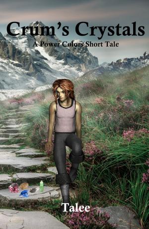 Cover of the book Crum's Crystals by Talee