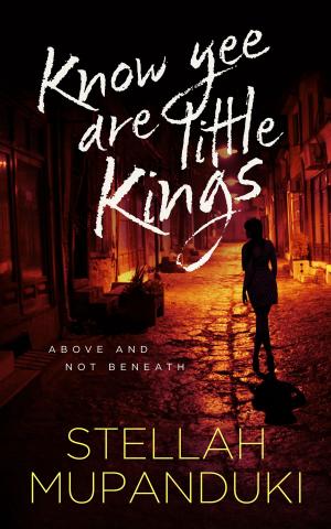 bigCover of the book Know Yee Are Little Kings: Above And Not Beneath by 