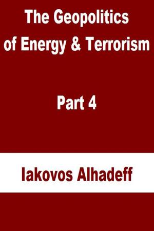 Book cover of The Geopolitics of Energy & Terrorism Part 4