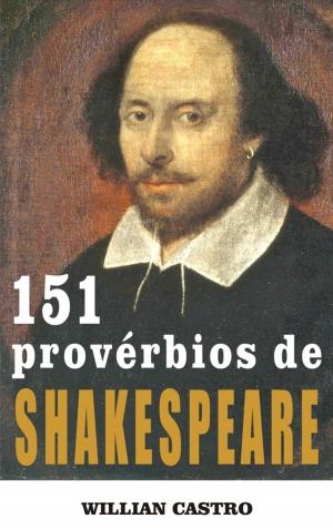 Cover of the book 151 Provérbios de Shakespeare by Fernando Braga