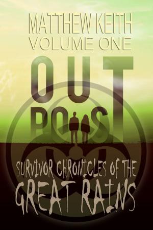 Cover of the book Outpost: A Dystopian Novel set in a Post-Apocaplyptic World by Sierra Luke