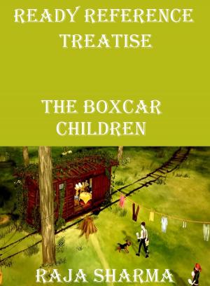 Cover of the book Ready Reference Treatise: The Boxcar Children by Lauren Braun Costello, Russell Reich
