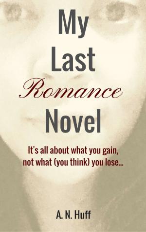 Cover of the book My Last Romance Novel by SERENA VERSARI, serena versari