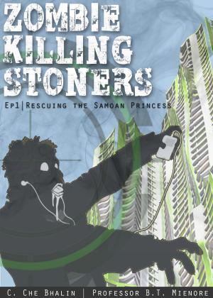 Cover of the book Zombie Killing Stoners, Episode 1: Rescuing the Samoan Princess by Darby K. Michaels