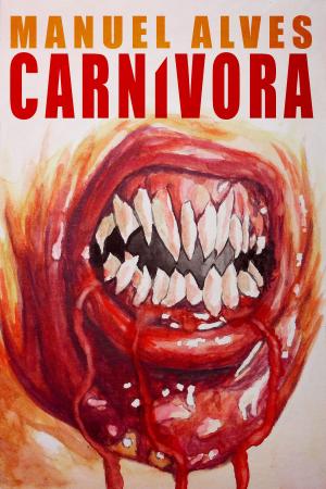 Cover of the book Carnívora by Manuel Alves