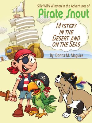 Book cover of Silly Willy Winston in the Adventures of Pirate Snout: Mystery in the Desert and on the Seas