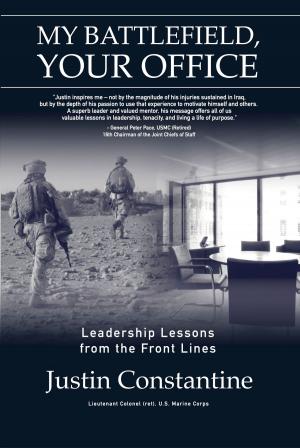 Cover of the book My Battlefield, Your Office: Leadership Lessons from the Front Lines by Yves-Chantal Gagnon