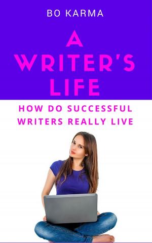 Cover of the book A Writer's Life: How do Successful Writers Really Live by Sharon Mitchell