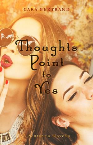 Book cover of Thoughts Point to Yes: A Sententia Novella