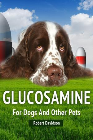 Book cover of Glucosamine For Dogs And Other Pets