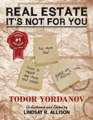Cover of the book Real Estate: It's Not For You by Aaron Garrison