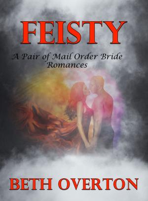 Cover of Feisty (A Pair of Mail Order Bride Romances)