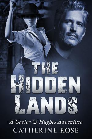 Book cover of The Hidden Lands- A Carter & Hughes Adventure