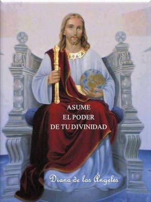 bigCover of the book Asume el Poder de tu Divinidad by 