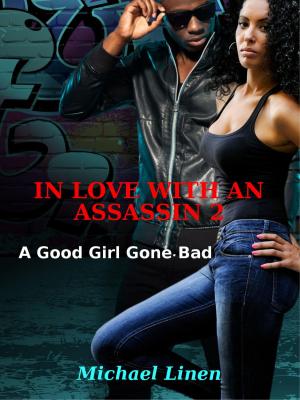 Cover of In Love With An Assassin 2: A Good Girl Gone Bad