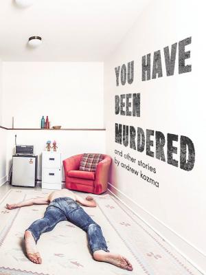 Cover of the book You Have Been Murdered and Other Stories by John Vault