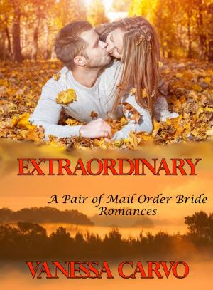 Book cover of Extraordinary (A Pair of Mail Order Bride Romances)