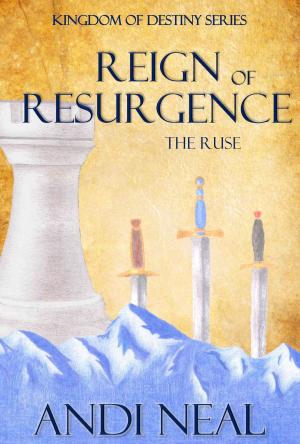 Book cover of Reign of Resurgence: The Ruse (Kingdom of Destiny Book 4)