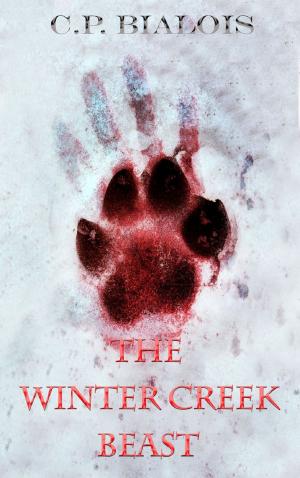 Cover of the book The Winter Creek Beast (The Winter Creek Trilogy Book 1) by Maurice Leblanc